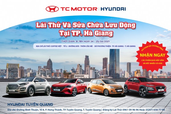 NHẬN QUÀ HẤP DẪN CÙNG HYUNDAI TUYÊN QUANG