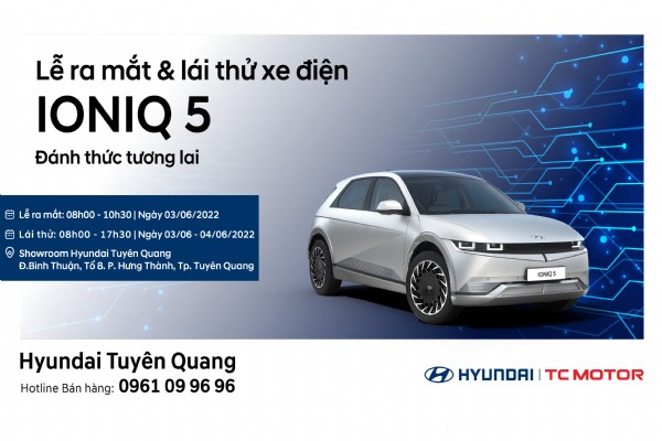 LỄ RA MẮT & LÁI THỬ IONIQ 5